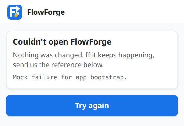 Couldn't open FlowForge with a Try again button