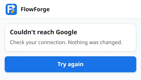 Couldn't reach Google. Check your connection. Nothing was changed.